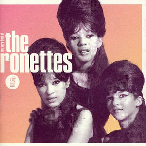 RONETTES | BE MY BABY - THE BEST OF