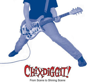 CHIXDIGGIT! | FROM SCENE TO SHINING SCENE