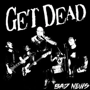 GET DEAD | BAD NEWS