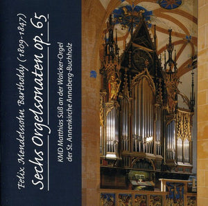 MATTHIAS S^F. MENDELSSOHN | SIX ORGAN SONATAS OP 65