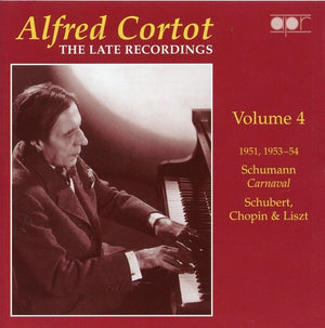 ALFRED CORTOT^ALFRED CORTOR | LATE RECORDINGS 4