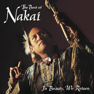 R. CARLOS NAKAI | IN BEAUTY WE RETURN