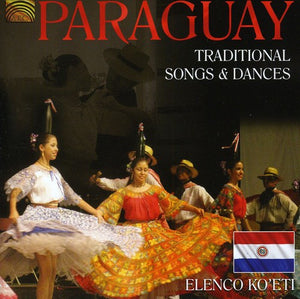 ELENCO KOETI | PARAGUAY - TRADITIONAL SONGS & DANCES