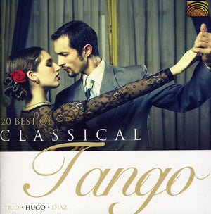 HUGO DIAZ^HUGO DIAZ TRIO | 20 BEST OF CLASSICAL TANGO