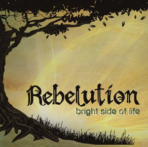 REBELUTION | BRIGHT SIDE OF LIFE