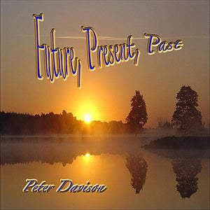 PETER DAVISON | FUTURE PRESENT PAST