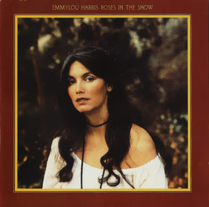 EMMYLOU HARRIS | ROSES IN THE SNOW (REMASTERED)
