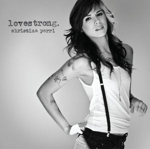 CHRISTINA PERRI | LOVESTRONG