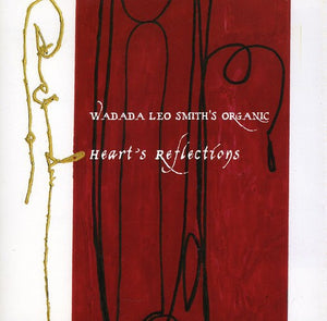 WADADA LEO SMITH | HEARTS REFLECTION