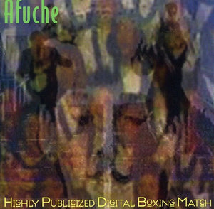 AFUCHE | HIGHLY PUBLICIZED DIGITAL BOXING MATCH