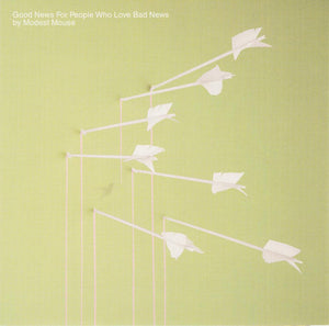 MODEST MOUSE | GOOD NEWS FOR PEOPLE WHO LOVE BAD NEWS