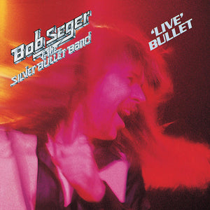 BOB SEGER / AND THE SILVER BULLET BAND | LIVE BULLET (REMASTERED)