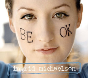 INGRID MICHAELSON | BE OK