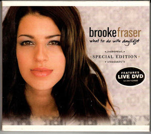 BROOKE FRASER | WHAT TO DO WITH DAYLIGHT (BONUS DVD)