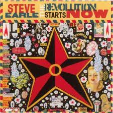 STEVE EARLE | REVOLUTION STARTS NOW