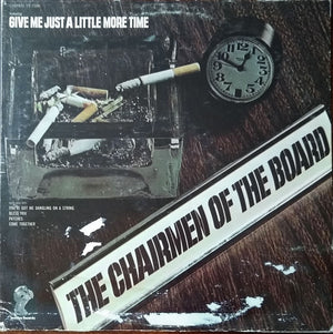 CHAIRMEN OF THE BOARD | GIVE ME JUST A LITTLE MORE TIME - SPLIT SEAM
