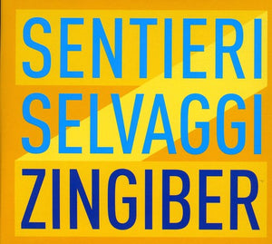 SENTIERI SELVAGGI | ZINGIBER