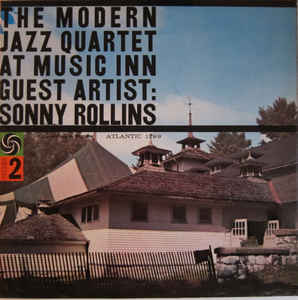MODERN JAZZ QUARTET | AT MUSIC INN VOL 2  - GUEST ARTIST SONNY ROLLINS - US STEREO