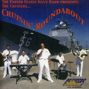 UNITED STATES NAVY BAND^U.S. NAVY BAND: THE CRUISERS | CRUISIN ROUNDABOUT