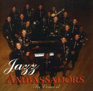 UNITED STATES ARMY FIELD BAND JAZZ AMBASSADORS^U.S. ARMY FIELD JAZZ BAND | IN CONCERT