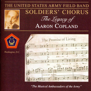 UNITED STATES ARMY FIELD BAND^U.S. ARMY FIELD BAND SOLDIERS' CHORUS | LEGACY OF AARON COPLAND