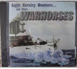 UNITED STATES NAVY BAND^U.S. NAVY BAND & SEA CHANTERS CHORUS | LIGHT CAVALRY OVERTURE & OTHER WARHORSES