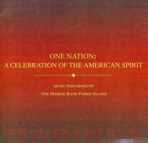 UNITED STATES MARINE BAND | ONE NATION: A CELEBRATION OF THE AMERICAN SPIRIT