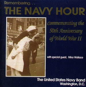 UNITED STATES NAVY BAND^U.S. NAVY BAND & SEA CHANTERS CHORUS | REMEMBERING THE NAVY HOUR