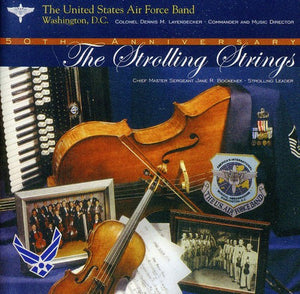 UNITED STATES AIR FORCE STROLLING STRINGS^U.S. AIR FORCE STROLLING STRINGS | STROLLING STRINGS 50TH ANNIVERSARY