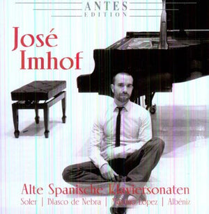 JOSE IMHOF | ALTE SPANISCHE KLAVIERSONATEN