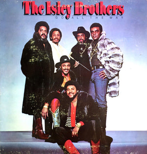 ISLEY BROTHERS | GO ALL THE WAY - US -WRITING ON BACK OF SLEEVE AND LABEL