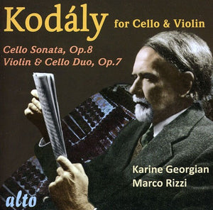 KARINE GEORGIAN^Z. KODALY | WORKS FOR CELLO & VIOLIN