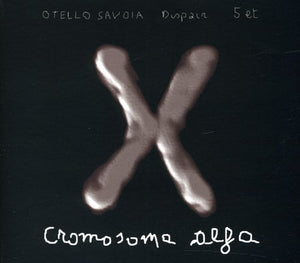 SAVOIA OTELLO DISPAIR 5TET^OTELLO SAVOIA | CROMOSOMA ALFA