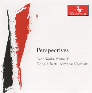 PERSPECTIVES^DONALD BETTS | PERSPECTIVES: PIANO WORKS OF DONALD BETTS