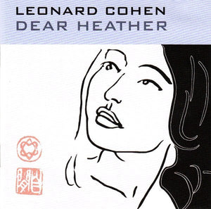 LEONARD COHEN | DEAR HEATHER