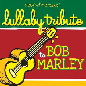 LULLABY PLAYERS | BOB MARELY SLEEPYTIME TUNES LULLABY TRIBUTE