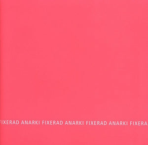 HENRIK FRISK | FIXERAD ANARKI