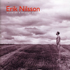 ERIK NILSSON | ALONE ON STRANGE PLANET