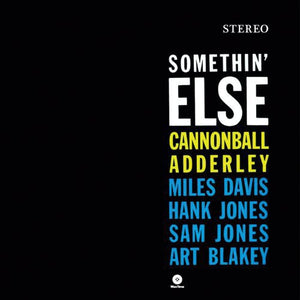 CANNONBALL ADDERLEY | SOMETHIN ELSE