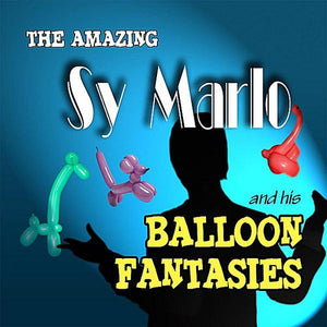NEAL FOX | AMAZING SY MARLO & HIS BALLOON FANTASIES