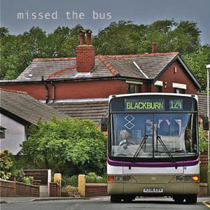 BLACKBURN | MISSED THE BUS