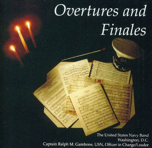 UNITED STATES NAVY BAND^U.S. NAVY BAND & SEA CHANTERS CHORUS | OVERTURES & FINALES