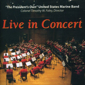 UNITED STATES MARINE BAND | US MARINE BAND: LIVE IN CONCERT