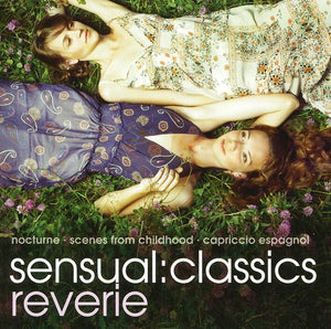 VARIOUS ARTISTS^SENSUAL CLASSICS: REVERIE | SENSUAL: CLASSICS REVERIE / VARIOUS