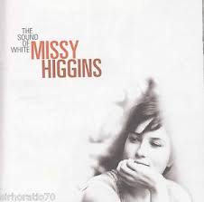 MISSY HIGGINS | SOUND OF WHITE
