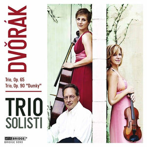 TRIO SOLISTI^A. DVORAK | PIANO TRIOS