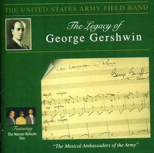 UNITED STATES ARMY FIELD BAND | LEGACY OF GEORGE GERSHWIN