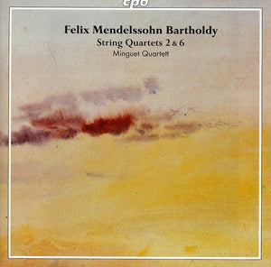 MINGUET QUARTETT^F. MENDELSSOHN | STRING QUARTETS VOL 1: NO 2 OP 13 & NO 6 OP 80