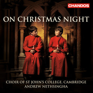 ST. JOHN'S COLLEGE CHOIR, CAMBRIDGE | ON CHRISTMAS NIGHT