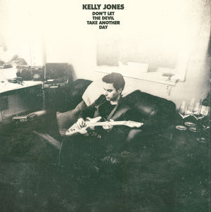KELLY JONES | DON'T LET THE DEVIL TAKE ANOTHER DAY